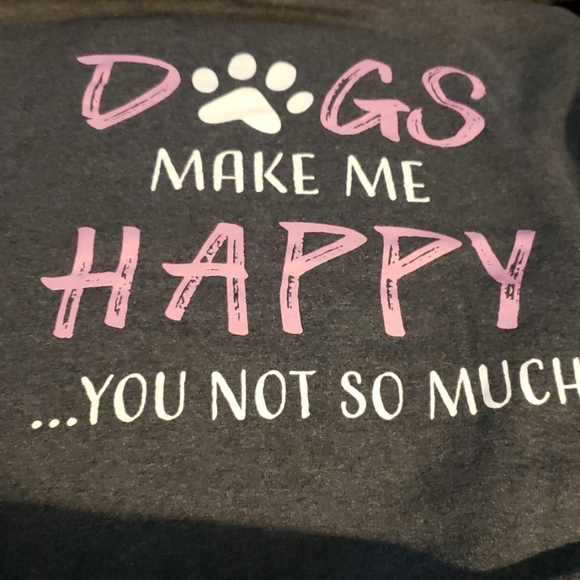 3x 4x Dogs make me Happy You not so much - Picture 3 of 5
